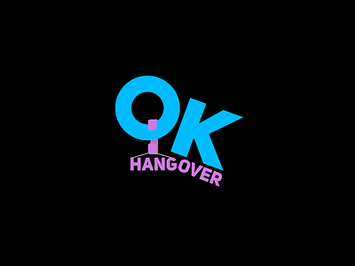 OK Hangover design graphic design logo typography vector