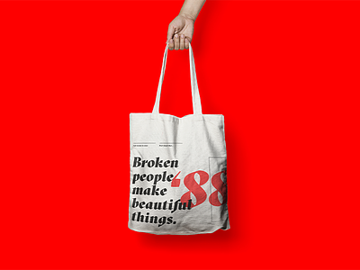 Broken people make beautiful things. bag branding canvas bag swag
