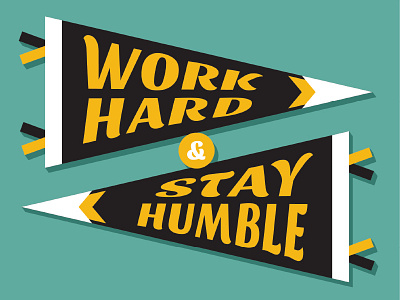 Work Hard & Stay Humble flag pennant vintage