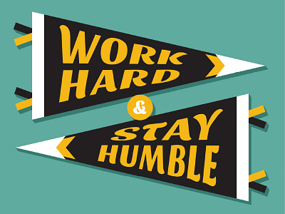 Work Hard & Stay Humble