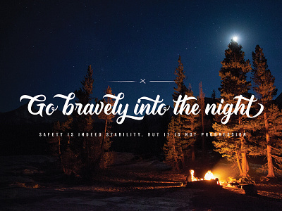 Go Bravely into the Night branding brave campfire creative agency design design studio graphic design hero night postcard web design
