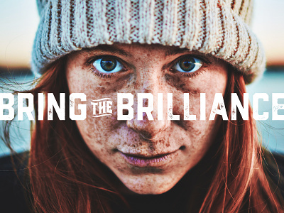 Bring the Brilliance