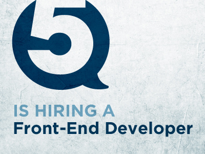 Front-End Developer css design five q front end hiring html