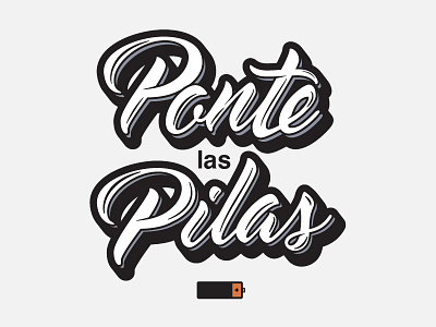 Ponte las Pilas batteries calligraphy custom lettering typography