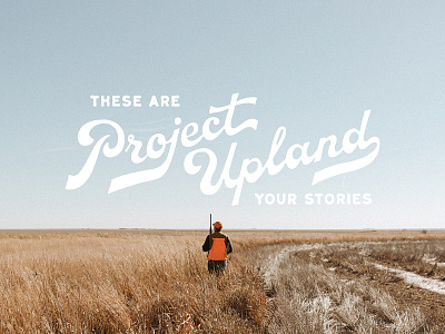 Project Upland Script