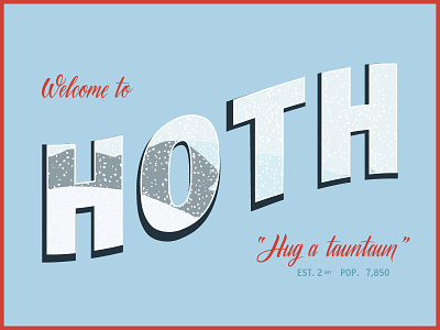 See Hoth holiday hoth illustration interstate ripley snow star wars tauntaun travel travel postcard typography vintage type