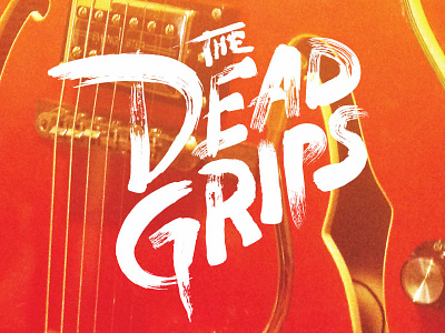 The Dead Grips Logo brush dead dead grips grips guitar handwritten the dead grips written