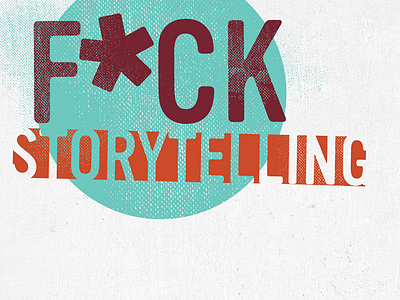 F*CK STORYTELLING curse word