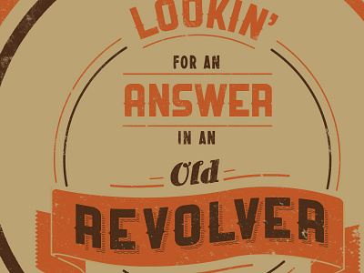 Lookin' for an answer in an old revolver banner revolver