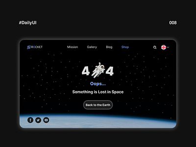 Daily UI #008 - 404 Page 404 404page dailyui dailyuichallenge design rocket space ui