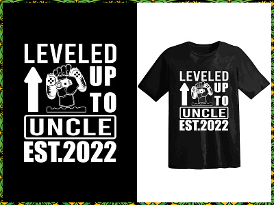 Leveled Up To Uncle Est.2022 design fashion t shirt design graphic design illustration svg t shirt typography t shirt design uncle est