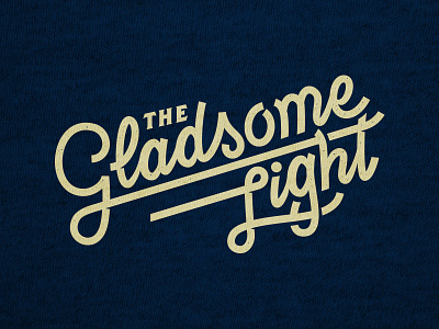 The Gladsome Light (round 2) gladsome lettering light shirt texture type typography vector