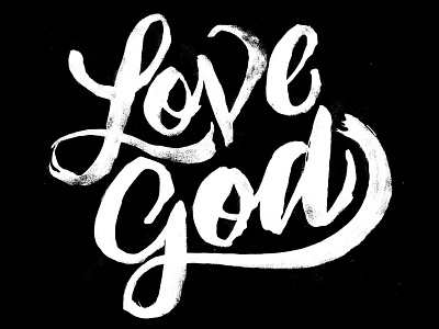 Love God brush lettering script texture type typography