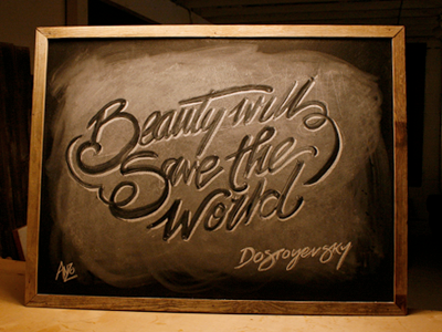 Beauty Will Save the World anzo beauty chalk dostoyevky lettering typography