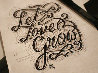 Let Love Grow drawing let love grow lettering sketch typography