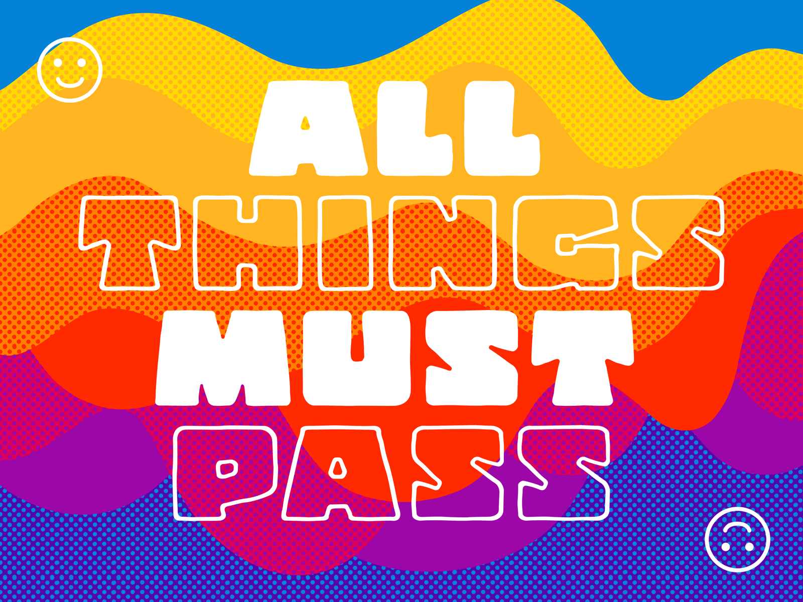 🙂All Things Must Pass 🙃 2020 bright colorful covid 19 emoji fun george harrison halftone illustration illustrator music pattern positivity shapes smile summer sunny texture tropical wave