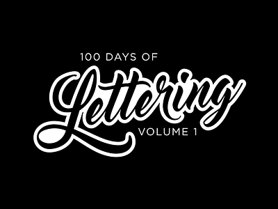 100 Days of Lettering Vol. 1