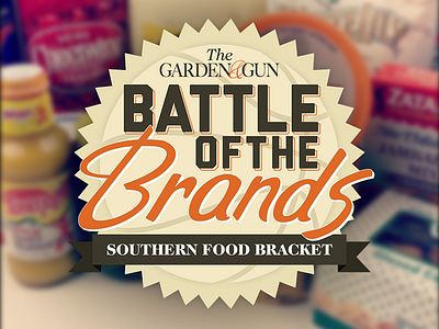 Battle of the Brands battle of the brands bracket brands food food bracket garden gun logo southern
