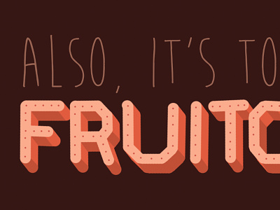 Toss Your Fruitcake hand lettering typography