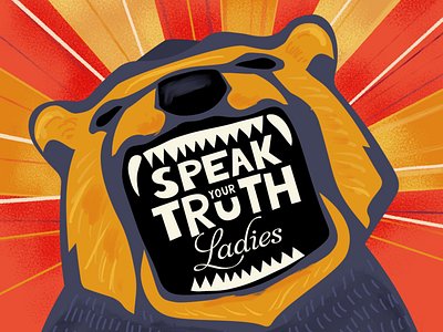 Speak your truth bear feminism fierce grizzly illustration lettering mama mamma metoo poster roar