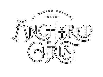 Anchored in Christ anchor hand lettering lettering type typography