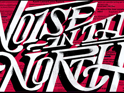 "Noise in the North" Toronto Raptors Kawhi Leonard Tribute Type