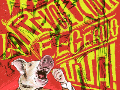 Viva El Cerdo animal farm hand illustration lettering militant pig political poster revolution type typography