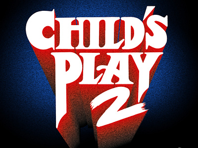 "CHILDS PLAY 2" Horror typographic series