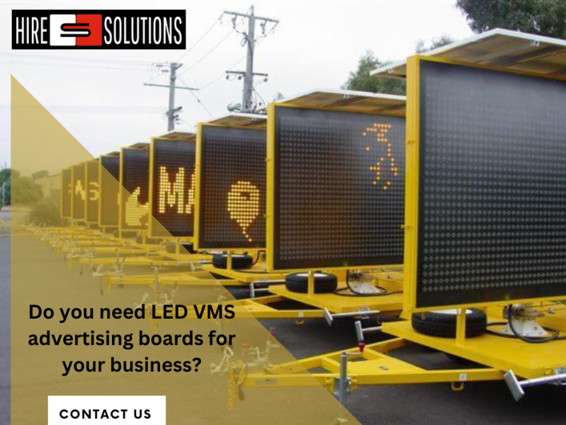 Do you need LED VMS advertising boards for your business? by Hire
