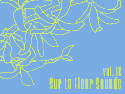 Sur La Fleur Sounds vol. 16 album art cover art design graphic design illustration music typography visualdesign