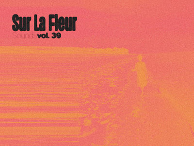 Sur La Fleur Sounds vol. 39