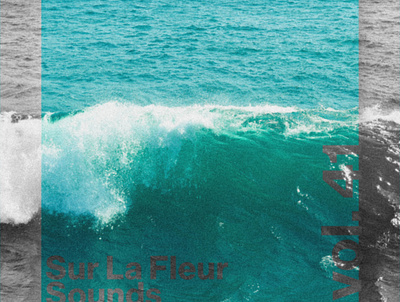 Sur La Fleur Sounds vol. 41 album art cover art design graphic design music photography typography visualdesign