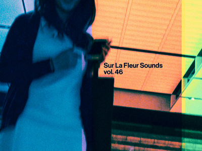 Sur La Fleur Sounds vol. 46 album art cover art design graphic design music typography visualdesign