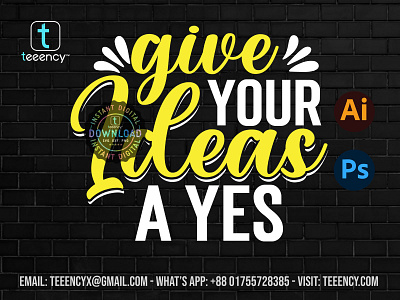 GIVE YOUR IDEAS A YES #Logo #T_Shirt_Design