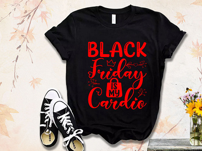 Black Friday is my cardio branding bulk custom doodle art cut files design etsy graffiti graphic design graphic t shirt illustration logo merch by amazon merch by amazon shirts tee tshirt typography ui vector vector design vector graphic