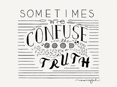 Truth hand drawn hand lettering handdrawn handlettering personal quote truth typography