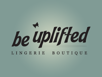 Be Uplifted