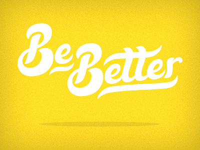 Be Better - WIP happy lettering logo logo mark typography
