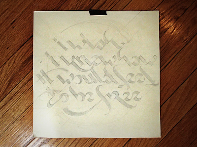 I wish I knew How It Would Feel To Be Free - design drawing font handmade lettering quote sketch song