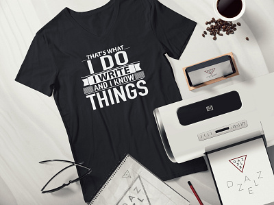 That's I do i write and i know things T-Shirt Design branding design illus illustration logo design t shirt t shirt design typography vector