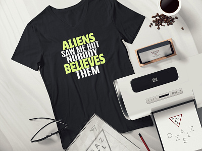 Aliens saw me but nobody believes them T-Shirt Design branding design illustration logo logo design shirt t shirt t shirt design vector