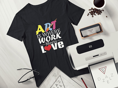 Art is where work meets love T-Shirt Design branding design graphic design illustration logo logo design t shirt t shirt design vector