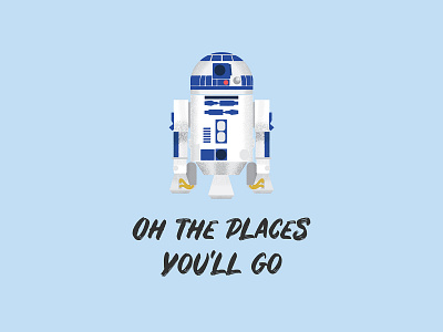 Oh the Places You'll Go adam grason gouache gouache shader r2 d2 r2d2 shader star wars starwars vector vector illustration