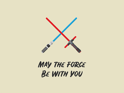 May the Force Be With You adam grason gouache gouache shader kylo kylo ren kyloren lightsaber lightsabers rey shader star wars starwars vector vector illustration