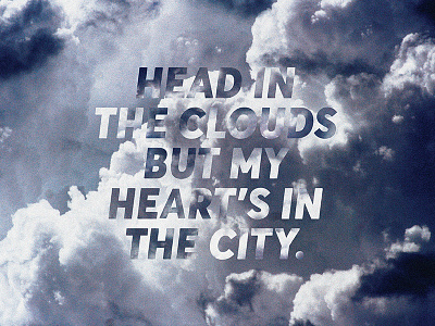 Head In The Clouds Type clouds design photoshop quote type typography