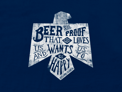 festival tshirt beer ben franklin distressed eagle lettering quote tshirt