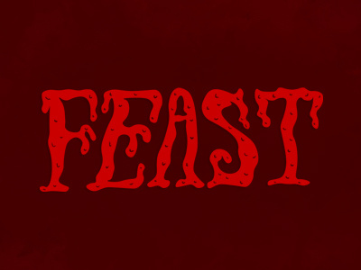 Feast blood design feast food halloween hand drawn hand lettering lettering monster type typography vector