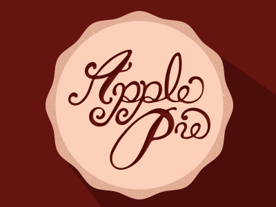 Apple Pie apple pie flat food friendsgiving hand drawn illustration lettering script thanksgiving type typography yum