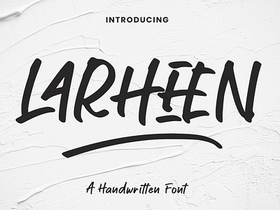 Larheen A Handwritten Font animation birthday branding brush card casual fonts graphic design handlettered handlettering handwritten handwritting lettering logo motion graphics paint swash typography ui