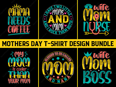 Mother's Day T-shirt Design Bundle apparel cloth design fashion fashion design graphic design mothers day cloth design t-shirt t-shirt design t-shirts t-shirts design typography